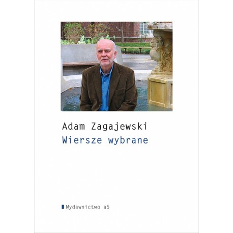 Wiersze wybrane Adam Zagajewski