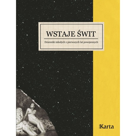 Wstaje świt. Dzienniki młodych z pierwszych lat powojennych