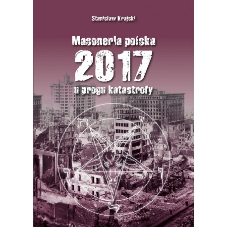 Masoneria polska 2017 U progu katastrofy