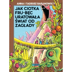 Jak ciotka Frub-Bęc uratowała świat od zagłady