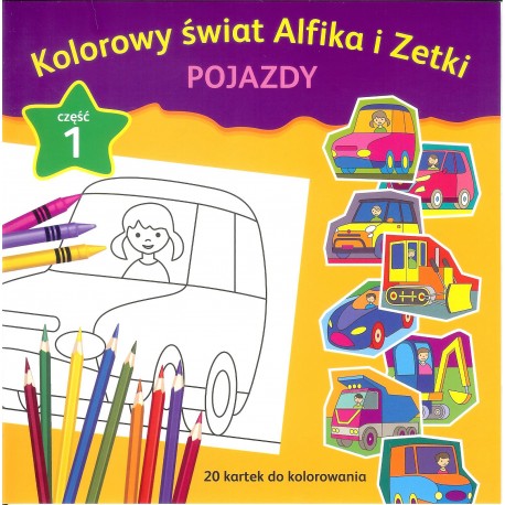 Kolorowy świat Alfika i Zetki pojazdy cz.1