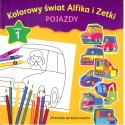 Kolorowy świat Alfika i Zetki pojazdy cz.1