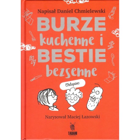 Burze kuchenne i bestie bezsenne. Chłopiec Daniel Chmielewski motyleksiazkowe.pl