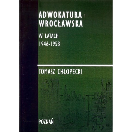 Adwokatura Wrocławska w latach 1946-1958