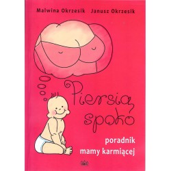 Piersią spoko. Poradnik mamy karmiącej (wydanie IV)