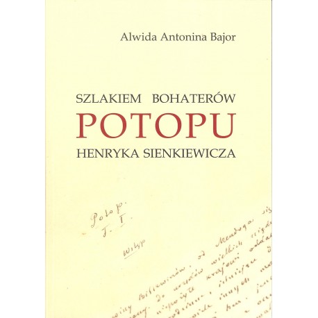 Szlakiem bohaterów Potopu Henryka Sienkiewicza