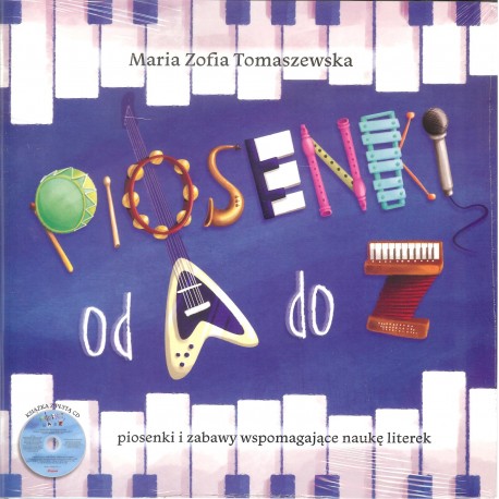 Piosenki od A do Z. Piosenki i zabawy wspomagające naukę literek - książka + CD