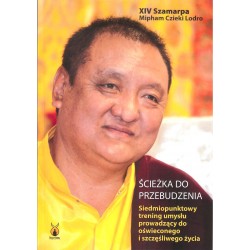 Ścieżka do przebudzenia. Siedmiopunktowy trening umysłu prowadzący do oświeconego i szczęśliwego życia