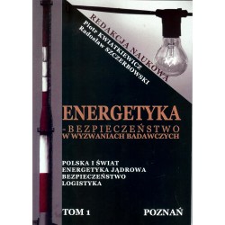 Energetyka - bezpieczeństwo w wyzwaniach badawczych