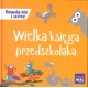 Wielka księga przedszkolaka