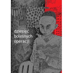 Dziesięć bolesnych operacji