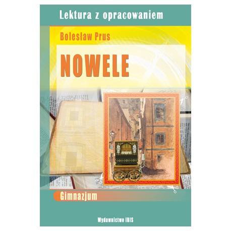 Nowele B. Prusa. Lektura z opracowaniem