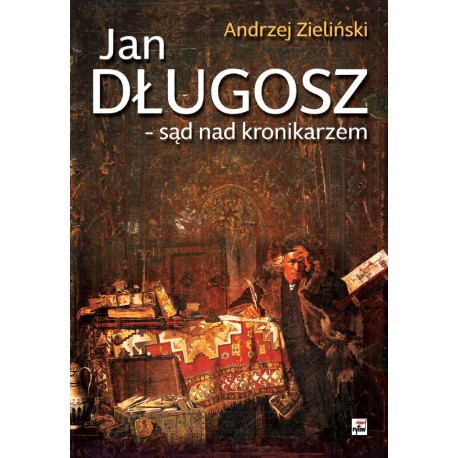 Jan Długosz - sąd nad kronikarzem