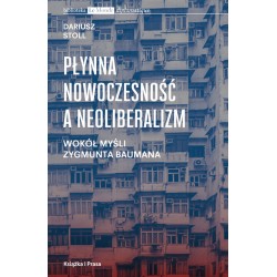 Płynna nowoczesność a neoliberalizm