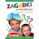 Zagadki przedszkolaka. Od maluszka do starszaka