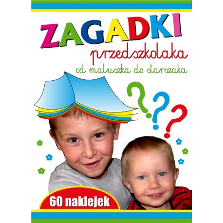 Zagadki przedszkolaka. Od maluszka do starszaka