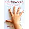 Kolorowanka dla małych rączek
