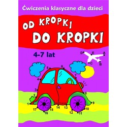 Od kropki do kropki. Ćwiczenia klasyczne dla dzieci