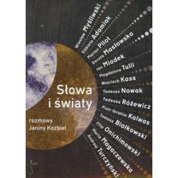 Słowa i świat Rozmowy Janiny Koźbiel