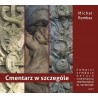 Cmentarz w szczególe, część I