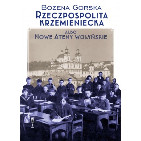 Rzeczpospolita Krzemieniecka albo Nowe Ateny Wołyńskie