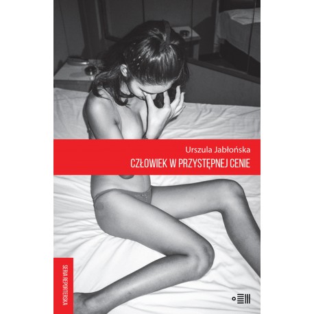 Człowiek w przystępnej cenie. Reportaże z Tajlandii