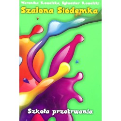 Szalona siódemka. Szkoła przetrwania