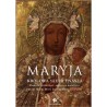 Maryja. Królowa nieba i nasza. Pamiątka Jubileuszu 300-lecia koronacji obrazu Matki Bożej Jasnogórskiej 1717 - 2017