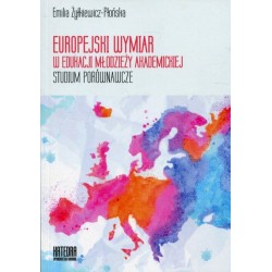 Europejski wymiar w edukacji młodzieży akademickiej Europejski wymiar w edukacji młodzieży akademickiej