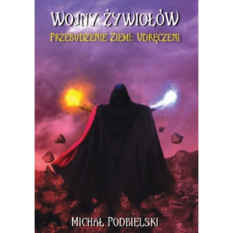 Wojny żywiołów. Przebudzenie ziemi: Udręczeni