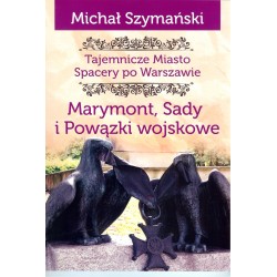 Tajemnicze Miasto Marymont, Sady i Powązki