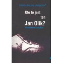 Kto to jest ten Jan Olik ?