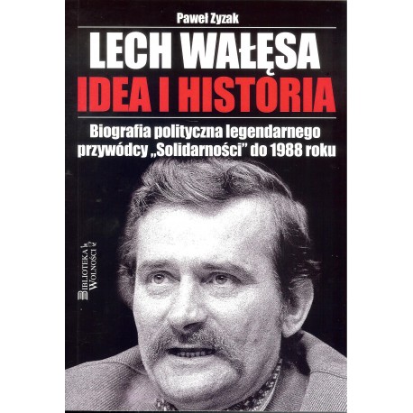 LECH WAŁĘSA IDEA I HISTORIA (3S MEDIA)