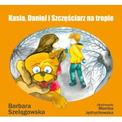 Kasia, Daniel i Szczęściarz na tropie