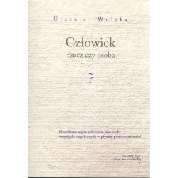 Człowiek rzecz czy osoba?