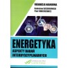 Energetyka aspekty badań interdyscyplinarnych