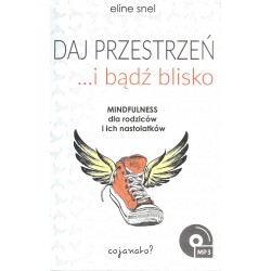 Daj przestrzeń i bądź blisko