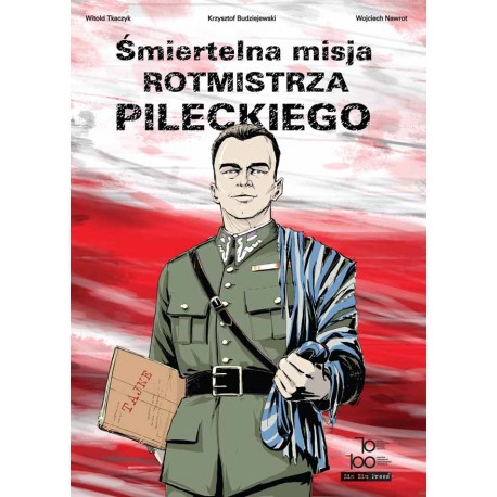 Śmiertelna misja rotmistrza Pileckiego