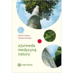 AJURWEDA MEDYCYNĄ NATURY (ZIELONE WYDAWNICTWO)