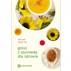 GOTUJ Z AJURWEDĄ DLA ZDROWIA WYD 2015 (ZIELONE WYDAWNICTWO)