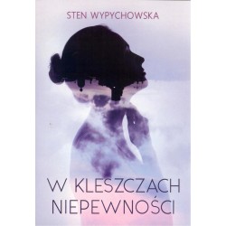 W kleszczach niepewności