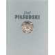 Józef Piłsudski. Służba Ojczyźnie