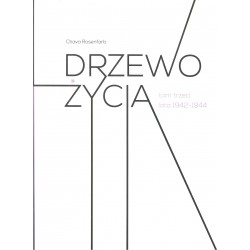 Drzewo życia t.3 lata 1942-1944