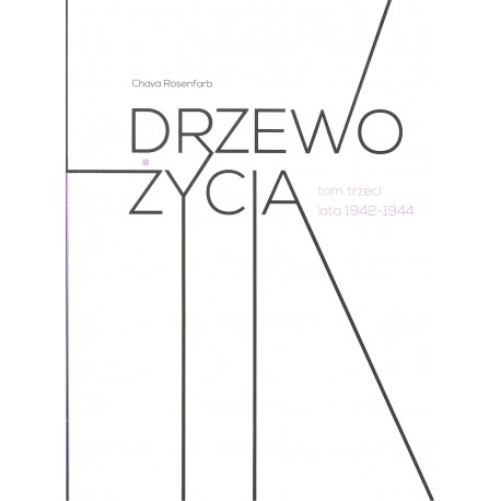 Drzewo życia t.3 lata 1942-1944