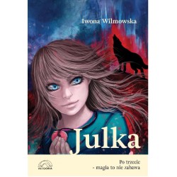 Julka. Po trzecie – magia to nie zabawa