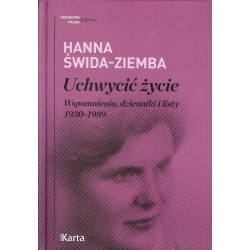 Uchwycić życie. Wspomnienia, dzienniki i listy 1930-1989