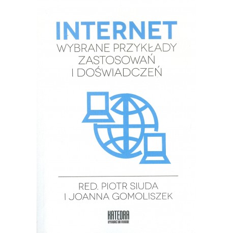 Internet - wybrane przykłady zastosowań i doświadczeń