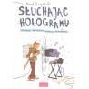 Słuchając hologramu