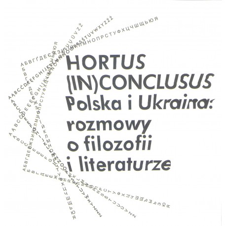 Hortus (In)conclusus Polska i Ukraina: rozmowy o filozofii i literaturze