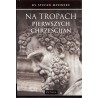 Na tropach pierwszych chrześcijan
